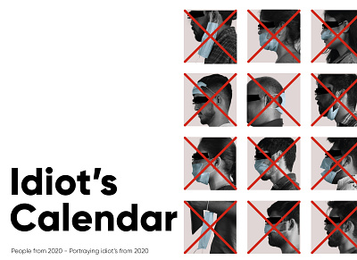 Idiot's Calendar 2020 design calendar corona creative creative design design designproject idiot illustration mask minimal mugshot photgraphy photoshop poster social awareness typography wearamask