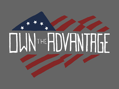 Own the Advantage 717studios flag hand drawn illustration lettering typography
