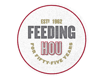 Feeding HOU for Fifty-Five Years anniversary badge hou houston htx smile texas texture typography