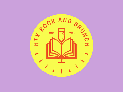 HTX Book and Brunch logo book books bright brunch champagne design houston logo logodesign mimosa reading texas