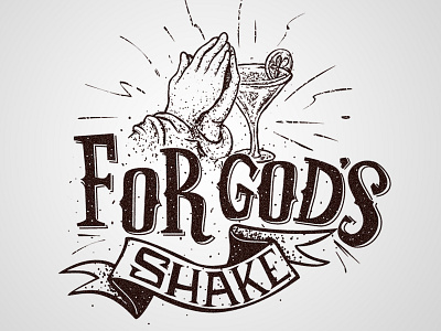 For God's Shake T-shirt bar cocktail custom drink durer god hands illustration logo pray typography