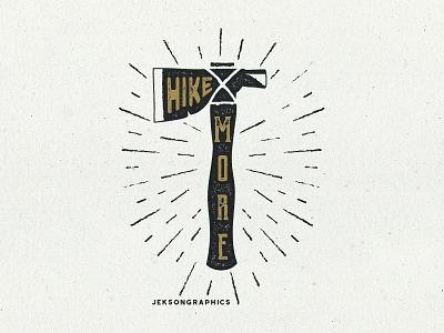 Hike More - Outdoor Adventure Design adventure axe badge camp camping hiking monochrome patch retro design travel typography vintage