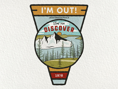 I'm Out | Retro Camping Badge | 2/12 adventure badge branding camping design emblem hiking illustration insignia label logo mountain patch quote retro summer travel vector vintage wanderlust