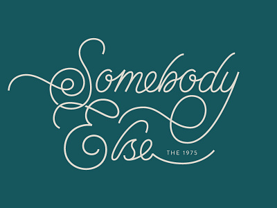 Somebody Else hand lettering lettering script the 1975 typography vector