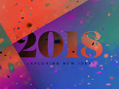 2018 - To Exploring New Ideas 2018 happy new year new ideas