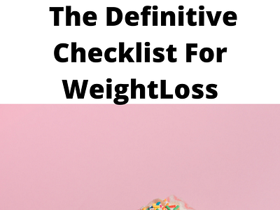 The Definitive Checklist For WeightLoss healthandfitness loseweight makemoneyonline weightloss