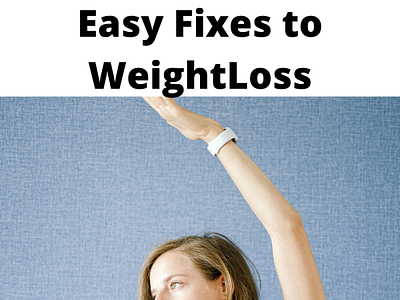 Easy Fixes to WeightLoss healthandfitness loseweight makemoneyonline weightloss