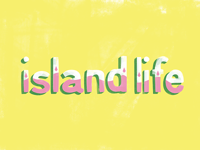 Island Life typography