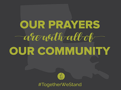 Louisiana #TogetherWeStand community flooding louisiana prayers unity