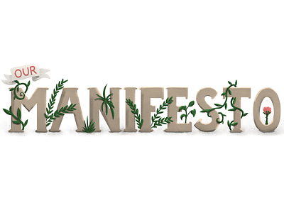 Our Manifesto illustration plants ribbon shading texture typography