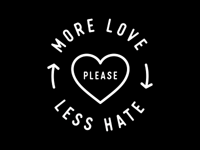 More Love, Less Hate blacklivesmatter blm good good vibes hate love minimal peace pride simple typogaphy vector