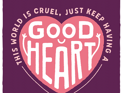 Good Heart bright color heart illustration minimal motivation typography vector