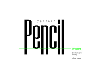 Pencil Font branding decorative font design experiment experiments figma font fontlab fonts glyphs glyphsapp icon illustration illustrations latest logo modern new tall typeface