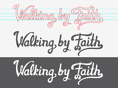 Walking By Faith - Vector christ custom type faith hand drawn lettering logo logo design logotype revisions script type typography vector wip