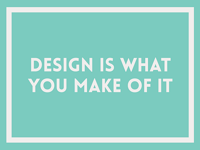 Design Is...