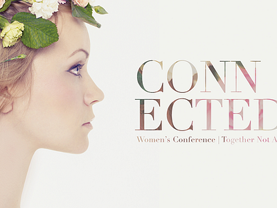Connected Womens Conference church church conference clean conference connect connected flower jesus print promo together women women conference