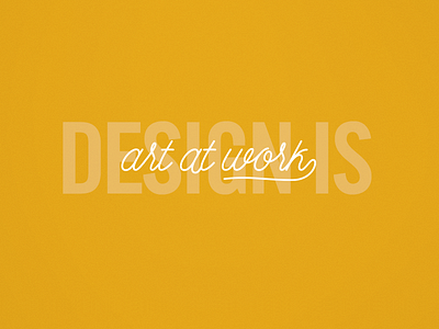 Design Is Art At Work art clean contest design script font shopify simple yellow