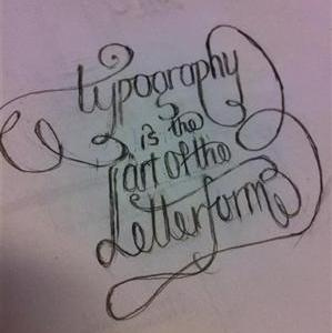 Typography is the art of the letterform drawn hand pencil type