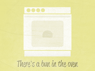 Bun In The Oven baby bun expected help nights oven send sleepless