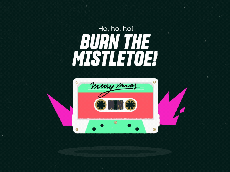 Ho, ho, ho! Burn the Mistletoe! cassette tape christmas fire gif illustration loop merry motion music typography xmas