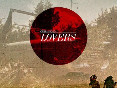 Lovers - cover 2 cover graphic design lovers music sleeve the overminded typography