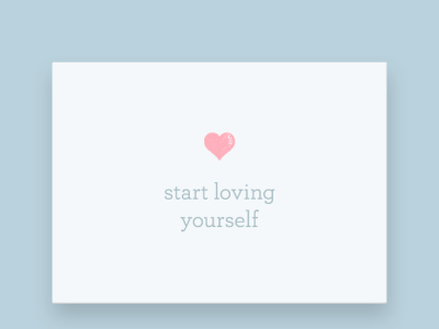 Start Loving Yourself design heart love lovely pastel