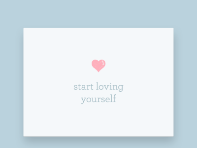 Start Loving Yourself