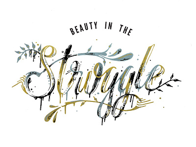 Beauty In The Struggle hand lettering lettering type typography