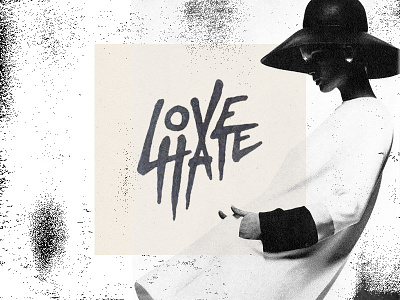 LoveHate graphic design hand lettering illustration lettering logo mark texture typography vogue