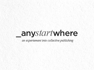 Start Anywhere Logoface Idea collectives gotham publishing times new roman