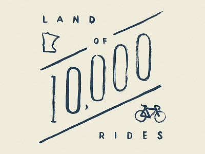 Land of 10,000 Rides bike biking brush brush stroke hand lettering illustration minnesota paint painting typography