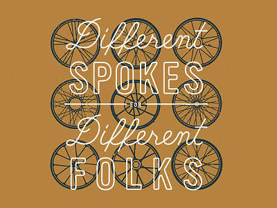 Different Spokes for Different Folks bicycle bike biking hand lettering illustration script spokes typography wheels