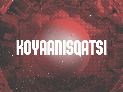Koyaanisqatsi Poster city gradient graphic design halftone koyaanisqatsi philip glass poster red spdz texture urban