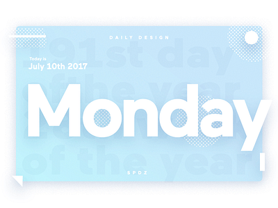 Today is Monday clean colors daily date design dribbble graphic design light month spdz