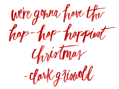 hap- hap- happiest christmas brush lettering calligraphy christmas christmas vacation clark griswold lettering red