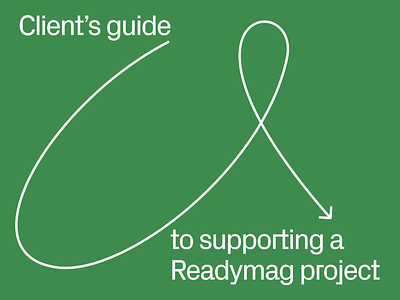 Client's guide to supporting a Readymag project design guide readymag web