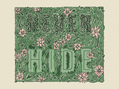 Never hide doodle doodleart drawing flowers hide illustration plants quote