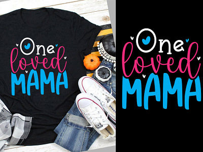 Valentines Day T Shirt, One Loved Mama