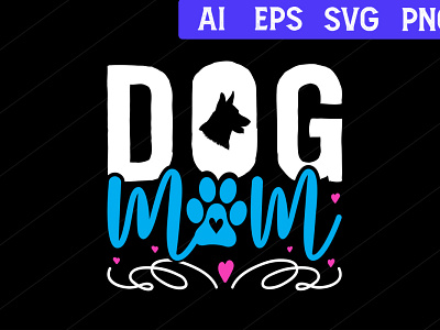 Mothers Day T Shirt Design, Dog Mom SVG