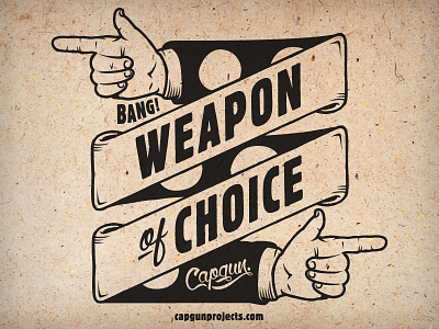 Self Promo - Weapon Of Choice banner capgun vintage weapon of choice