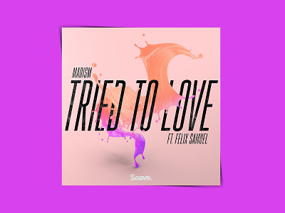 Tried To Love - Cover Art abstract cover art design illustration paint typography vibrant color