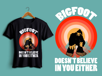 bigfoot does' t believe t-shirt illustration t shirt t shirt design t shirts trendy t shirt design typography