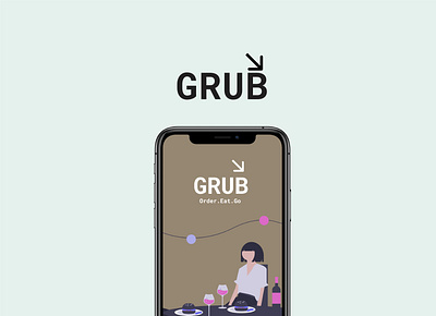 Grub - Restaurant Experience graphic illustraion interaction user experience userinterface ux ui