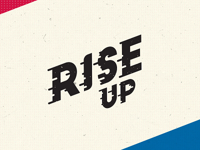 Rise Up lettering motion movement rise up texture typography