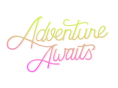 Adventure Awaits gradient lettering monoweight