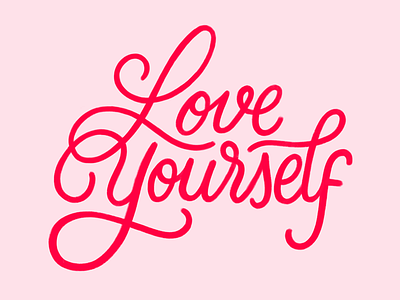Love Yourself hand lettering hand type handlettering lettering letters love pink script type