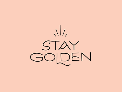 Stay Golden hand lettering lettering monoline type
