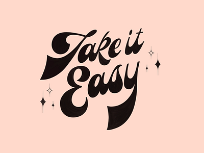 Take it Easy 70s lettering groovy hand drawn type lettering mystical vintage