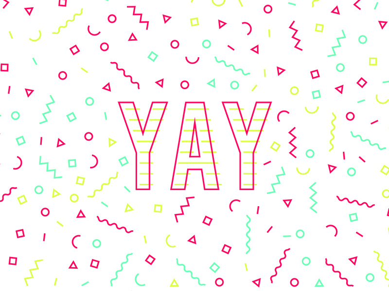 YAY to short weeks! celebrate woohoo hooray neon confetti fun joy party excited yay