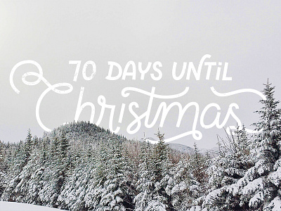 Christmas christmas coming soon countdown hand lettering landscape pine snow trees typography winter